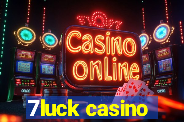 7luck casino